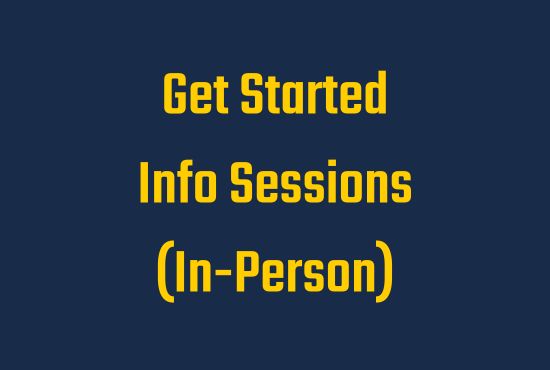get started information sessions
